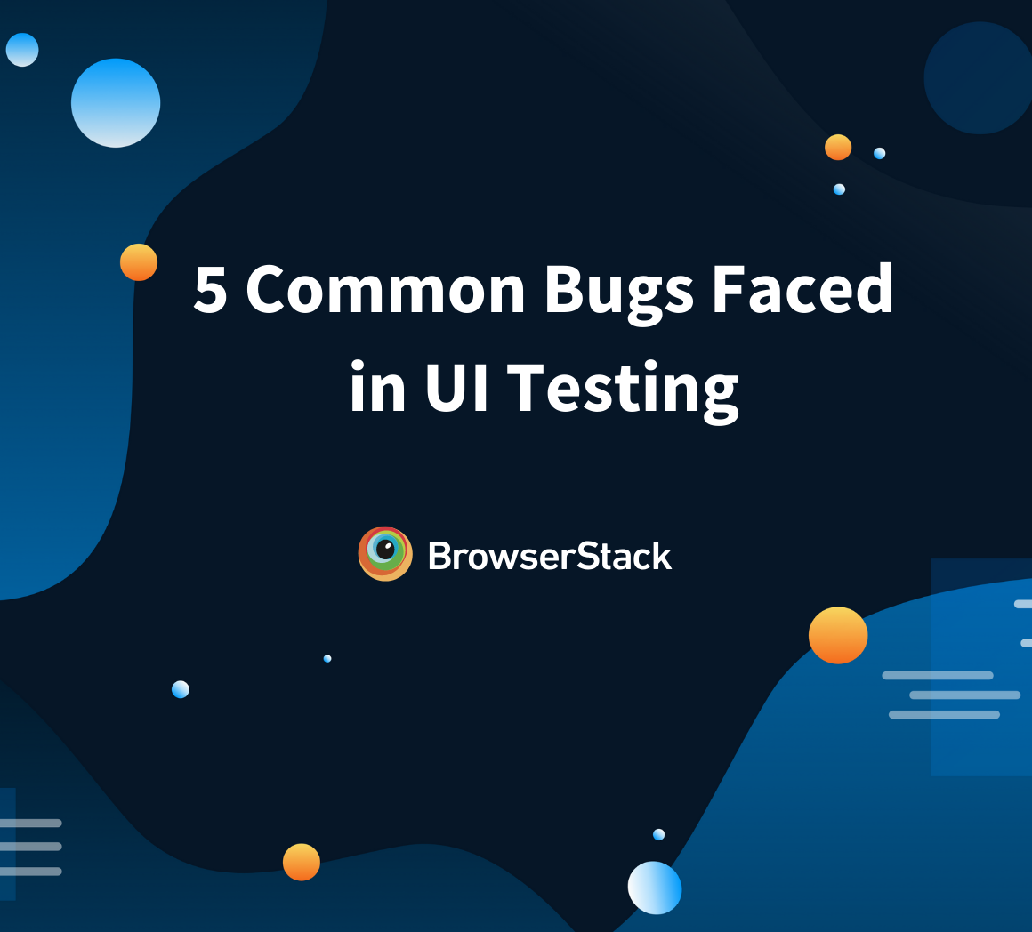 Common Bugs in UI Testing