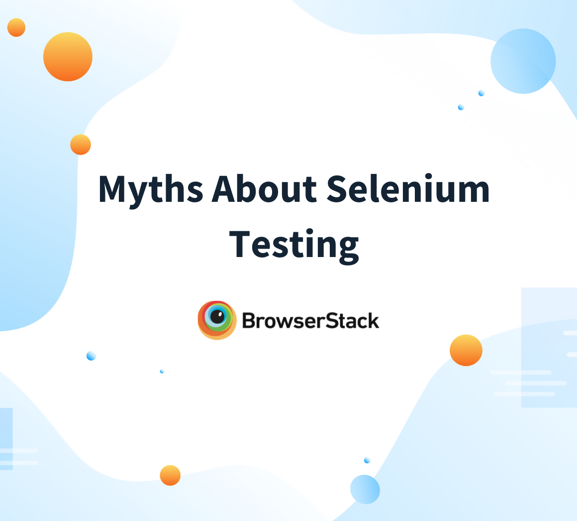 Myths in Selenium Testing