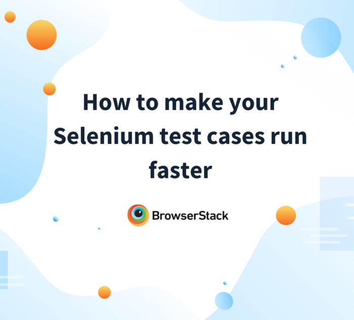 Make your Selenium tests run faster