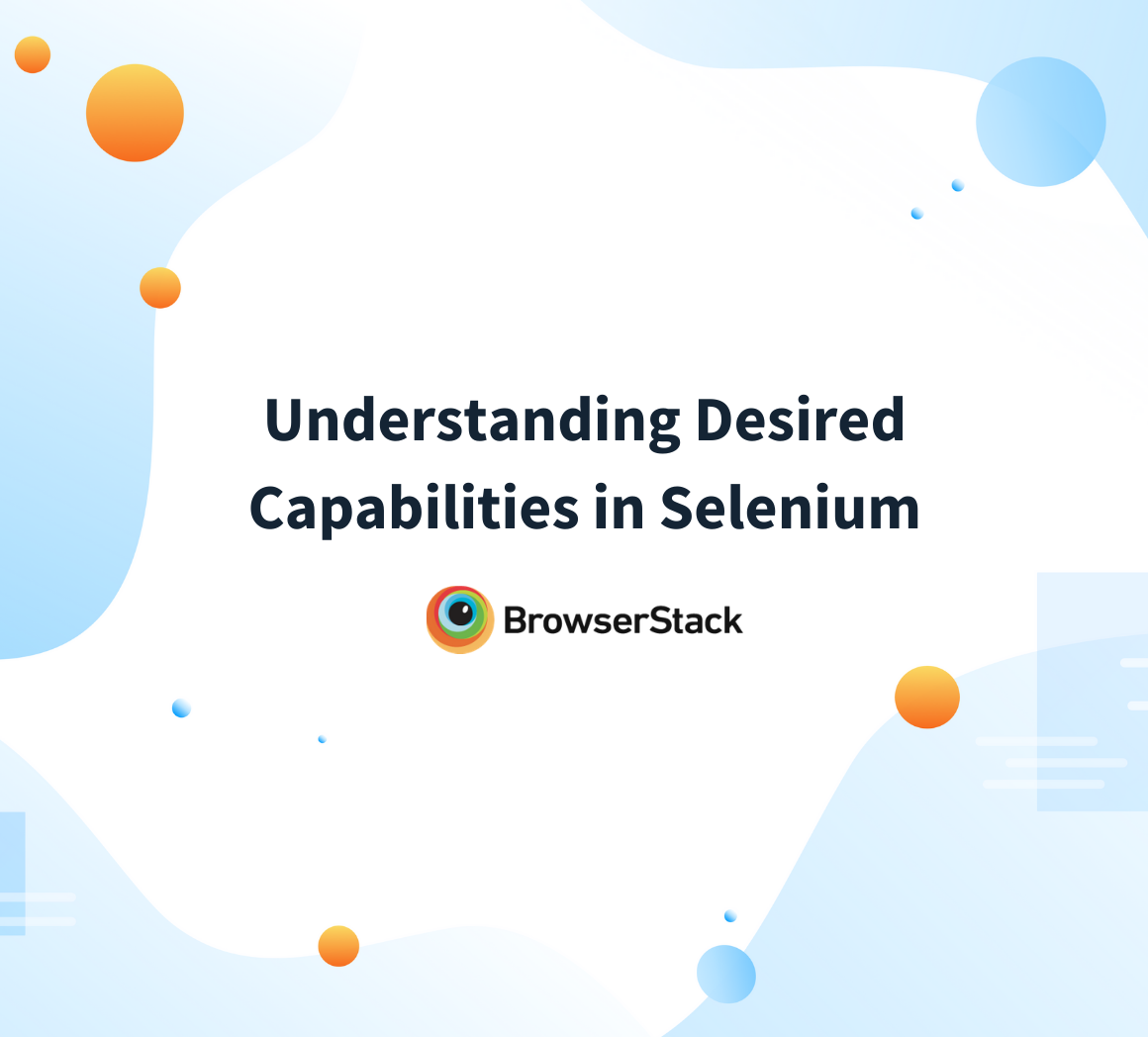 Desired Capabilities in Selenium