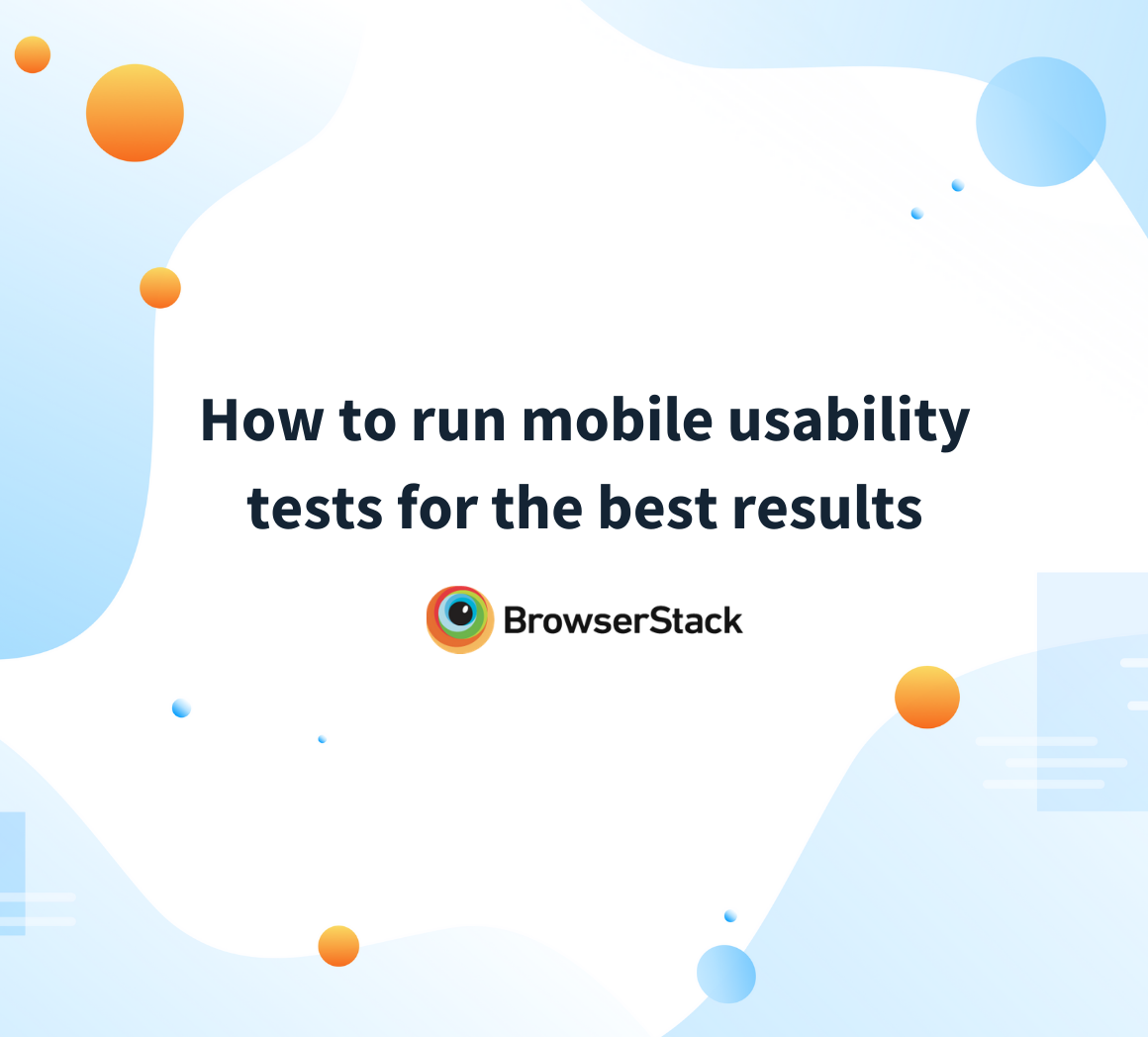 get the most out of mobile usability tests