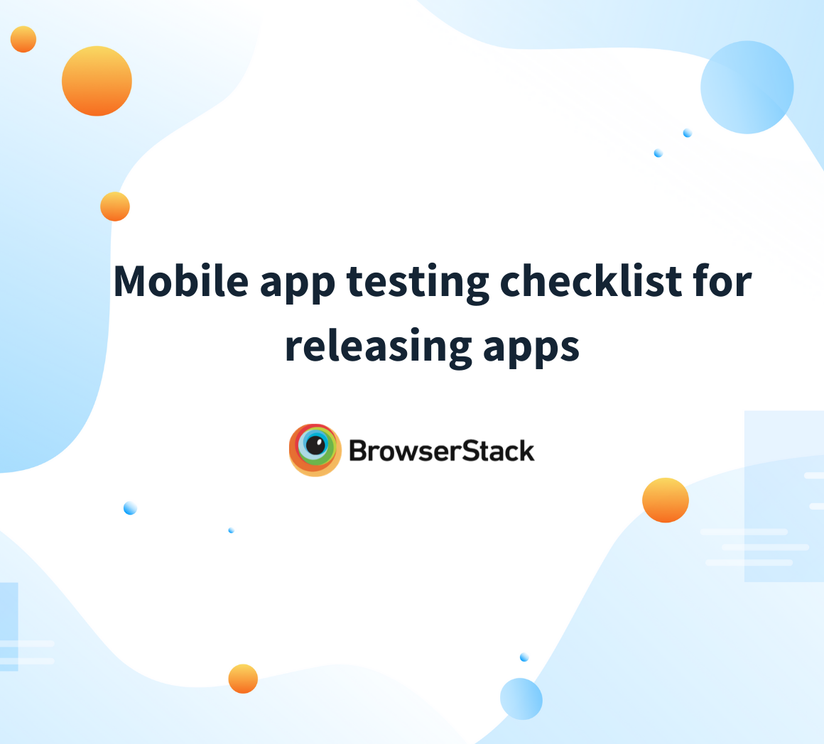 Mobile app testing checklist for releasing apps