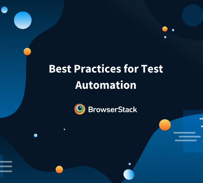 Best Practices for Test Automation