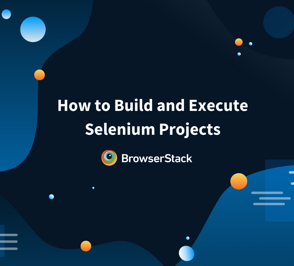 How to build and execute Selenium projects