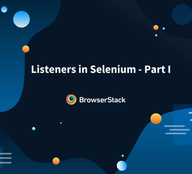 TestNG Listeners In Selenium : Types & Examples | BrowserStack