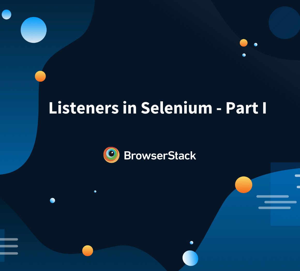 What are Listeners in Selenium - Part I