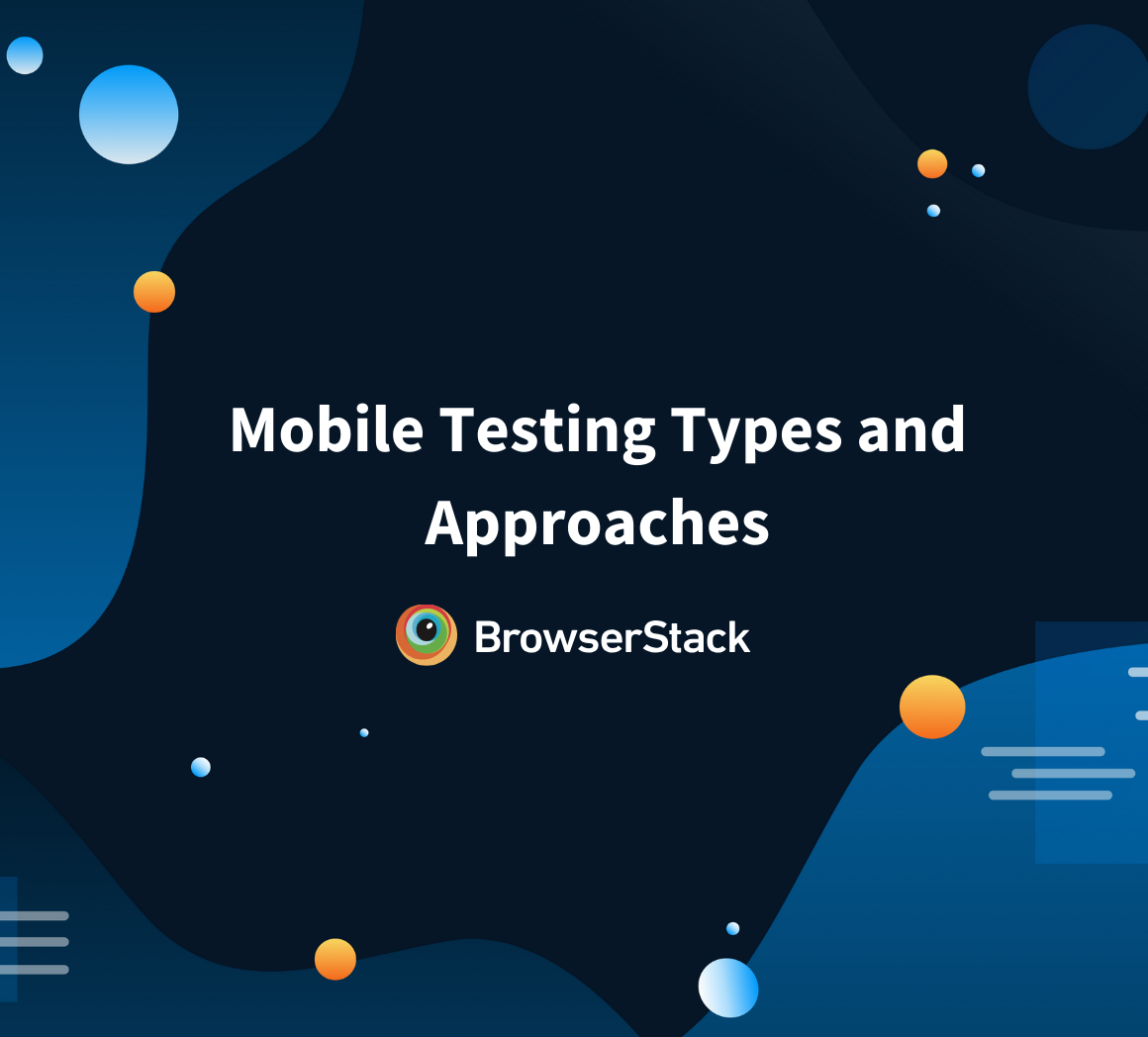 Mobile Testing Types & Approaches