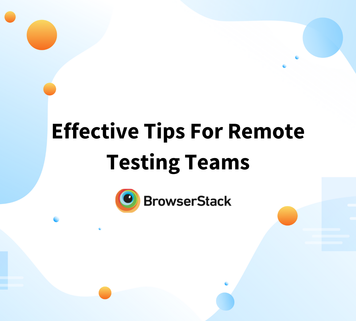 Tips For Remote Testing Teams