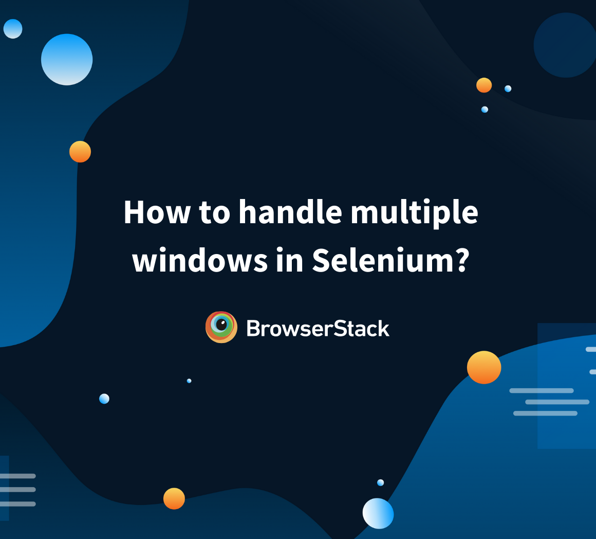 Handling multiple windows in Selenium