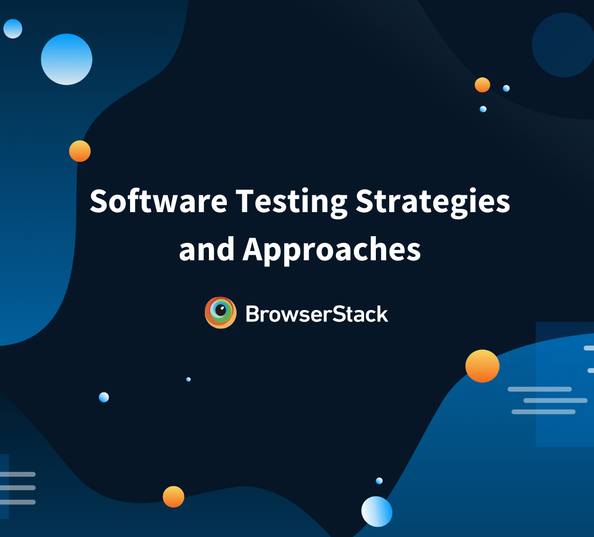 Software Testing Strategies and Approaches