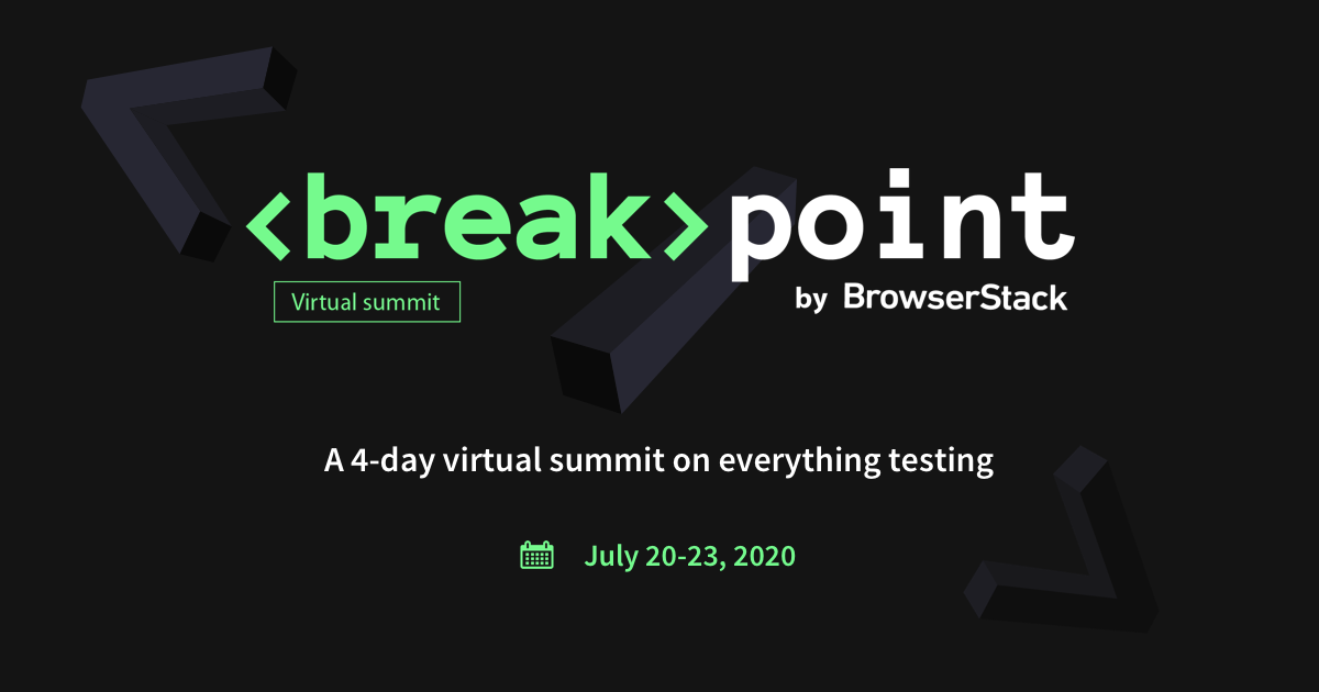 Breakpoint 2020 Browserstack Breakpoint 2020 Browserstack