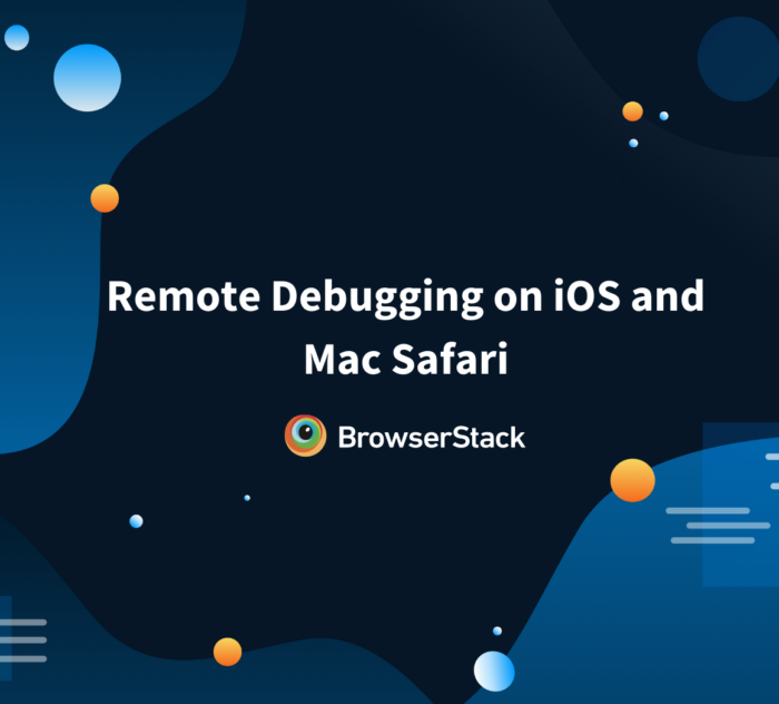 Remote Debugging on iOS and Mac Safari