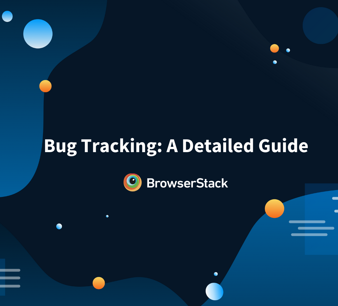 Detailed Guide on Bug Tracking