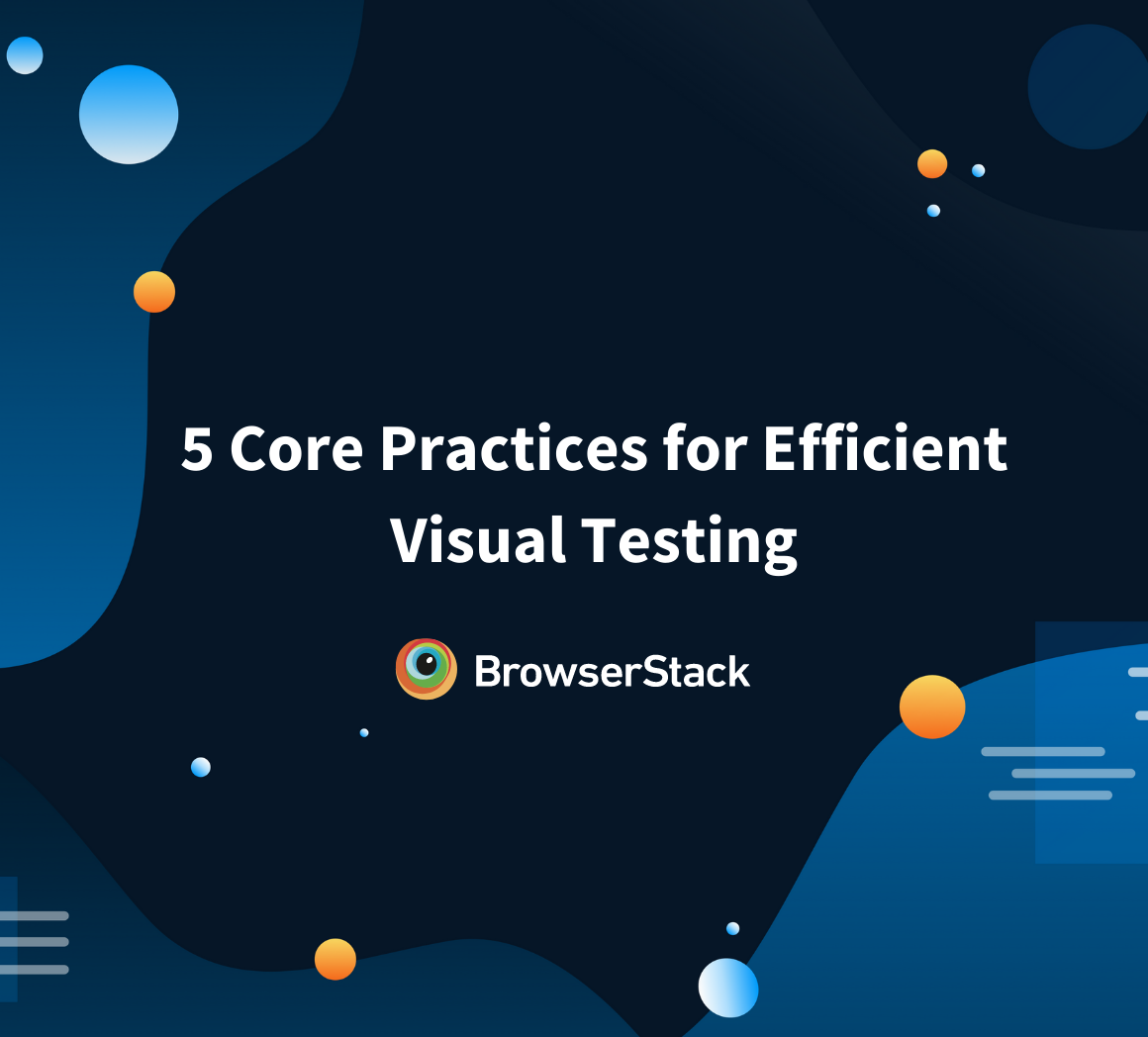 Best Practices for Visual Testing