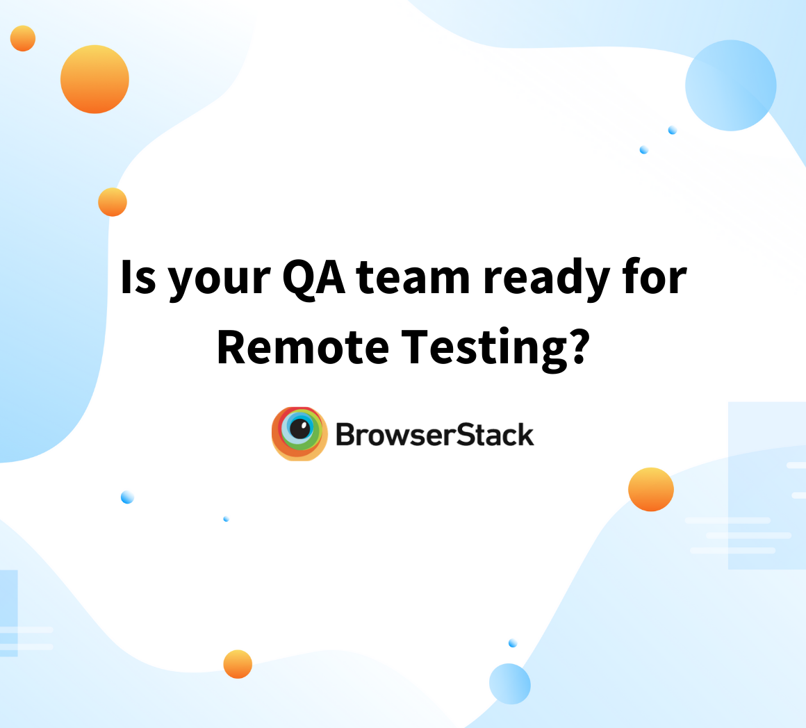 Standards for remote QA testing
