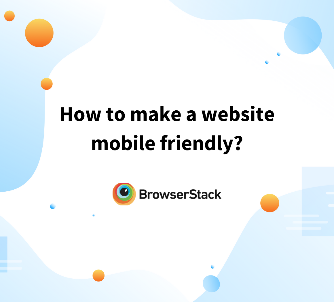How to make a website mobile friendly?