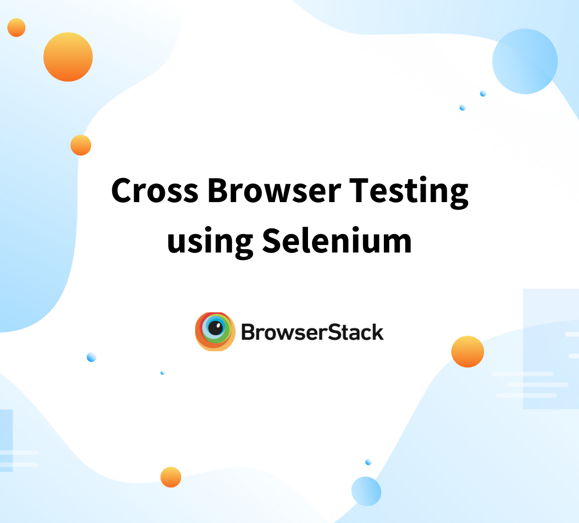 Cross Browser Testing using Selenium