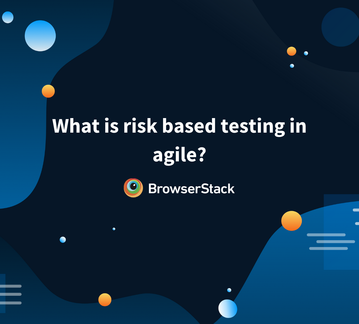 Risk-based testing for Agile teams