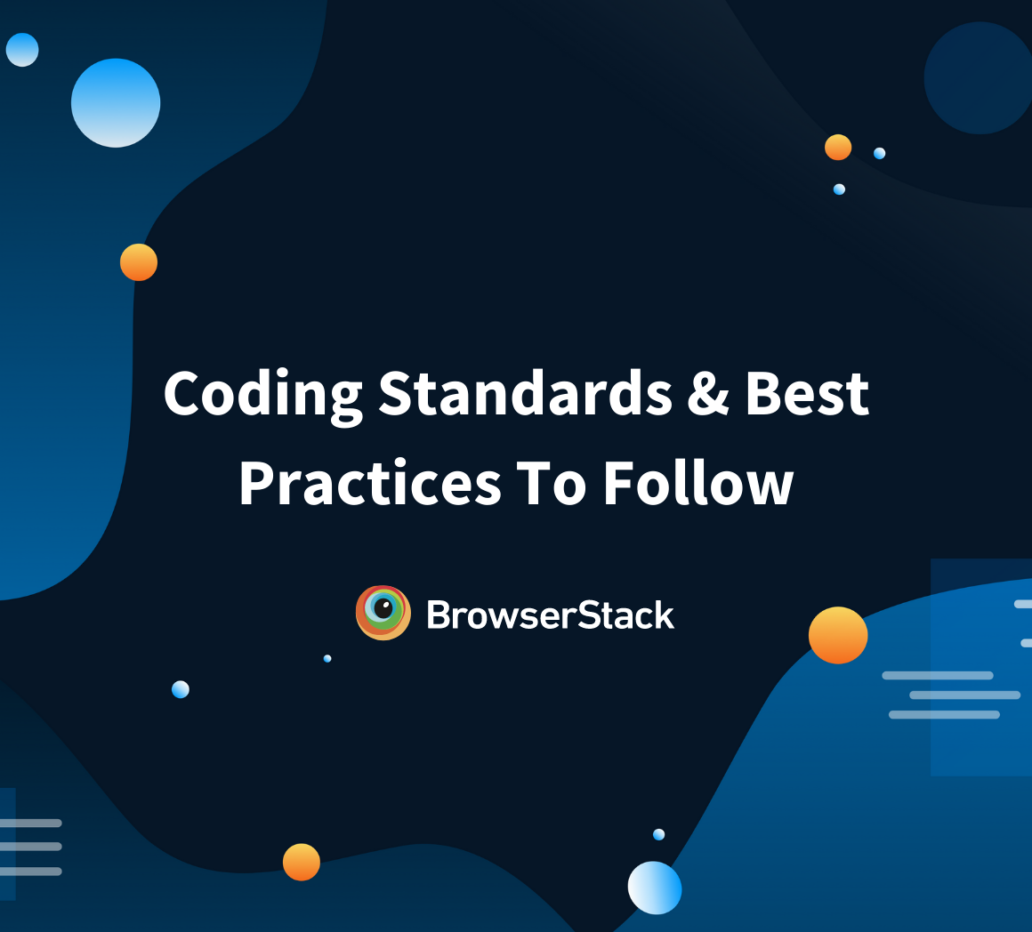Coding Standards And Best Practices To Follow BrowserStack