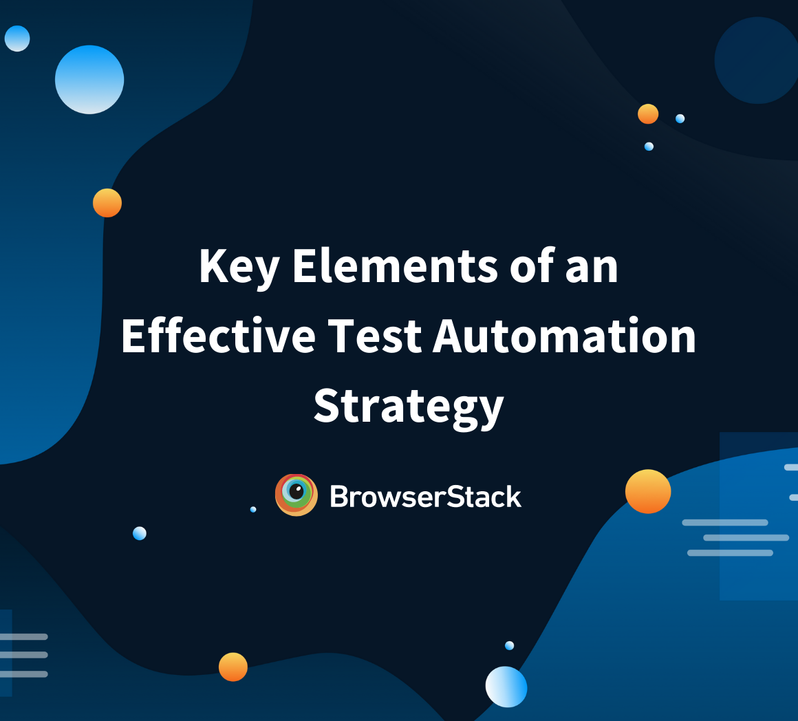 Core tenets of a test automation strategy