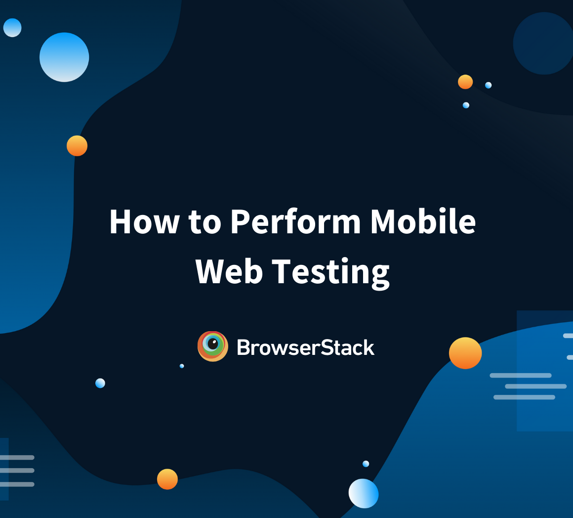 How to Perform Mobile Web Testing