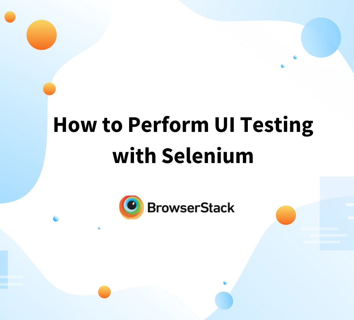 UI Testing using Selenium