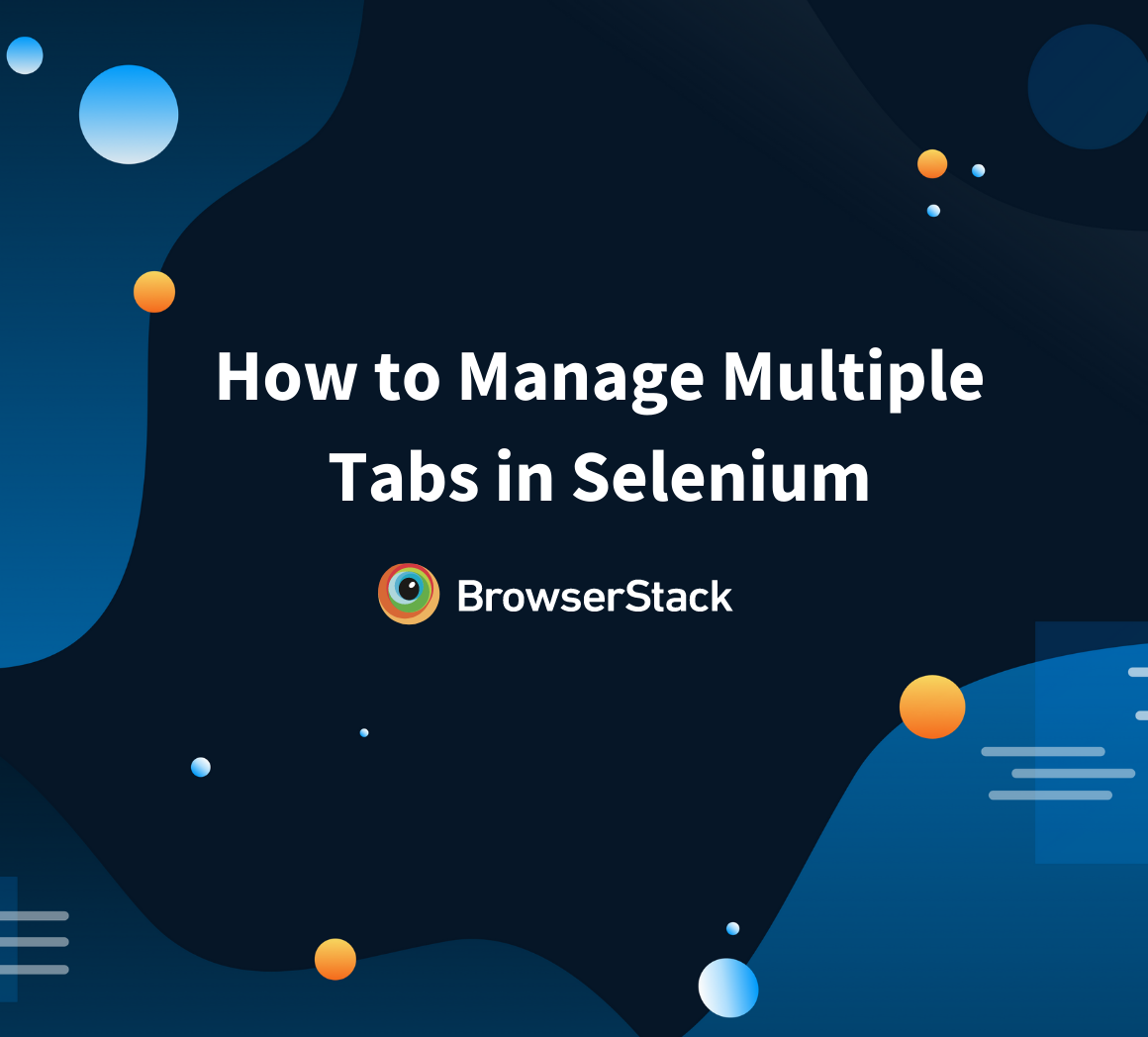 Manage Multiple Tabs in Selenium