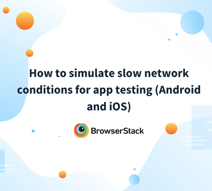 Test apps in slow network conditions