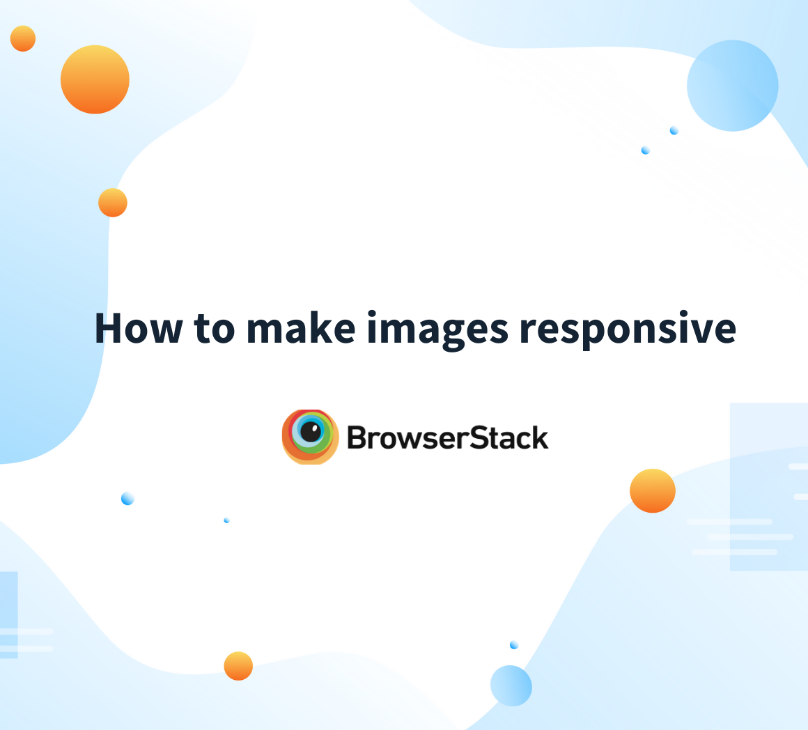 Make images responsive with this tutorial