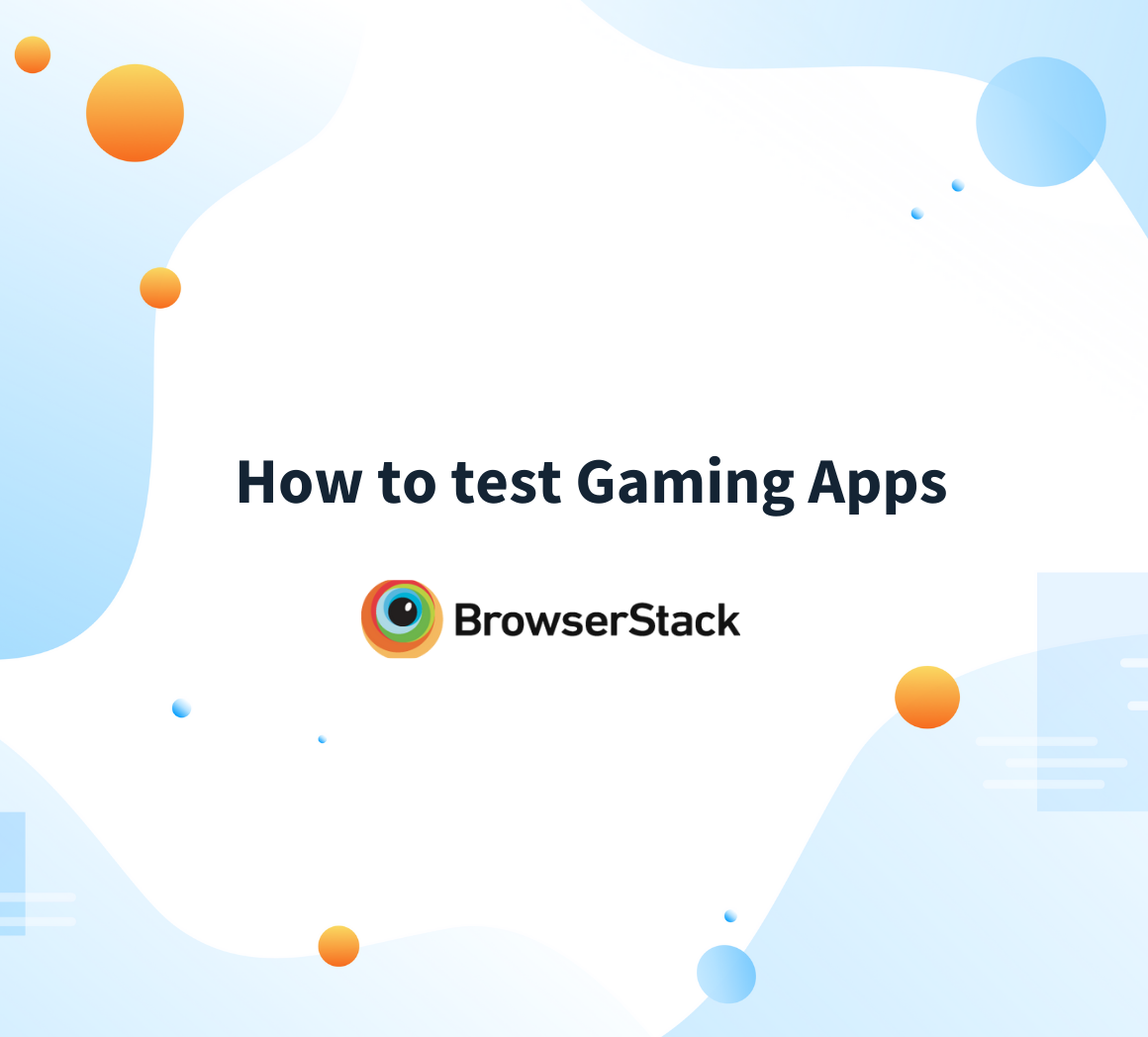 Testing Gaming Apps 101