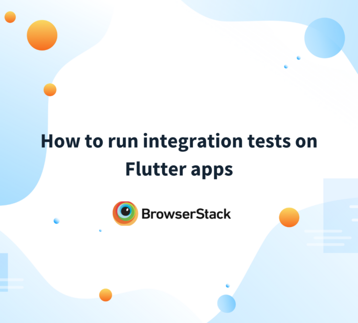 Tutorial: Run Integration Tests on Flutter Apps