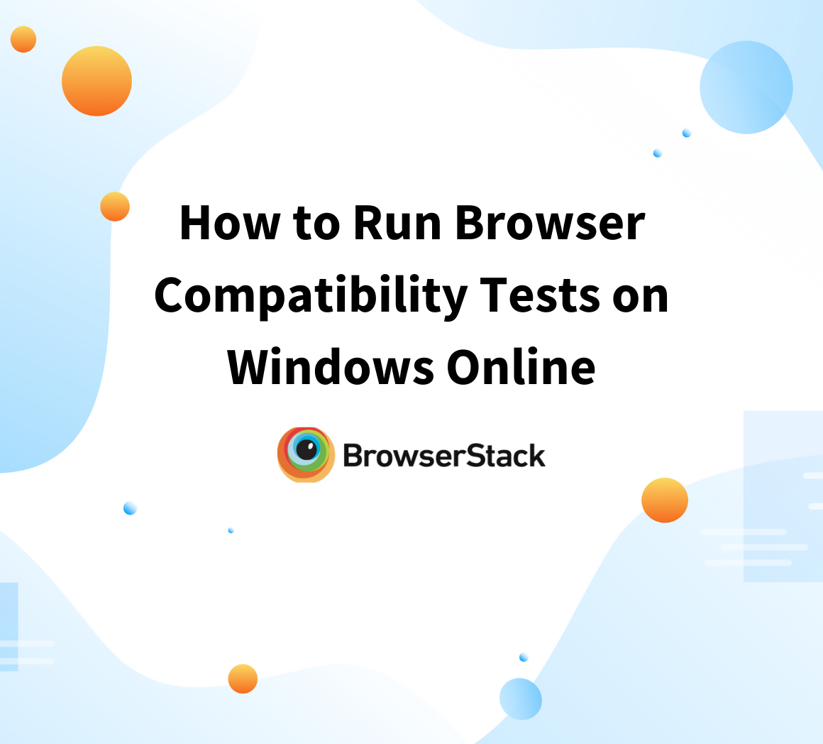 How to Run Browser Compatibility Tests on Windows Online