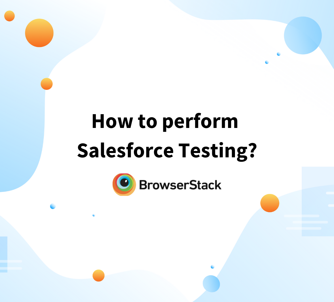 How to Perform Salesforce Testing