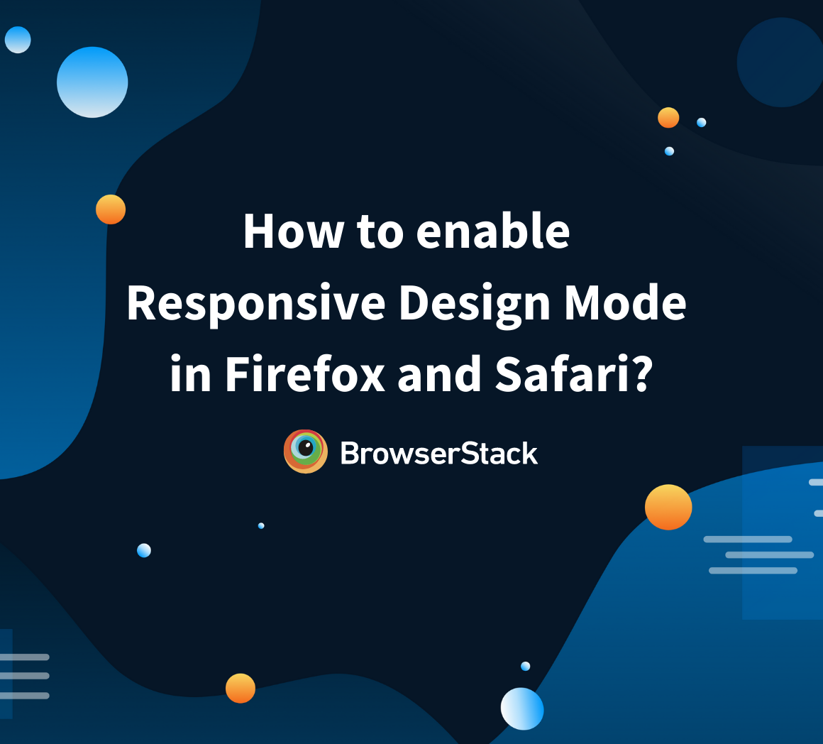 How to enable Responsive Design Mode in Firefox and Safari?