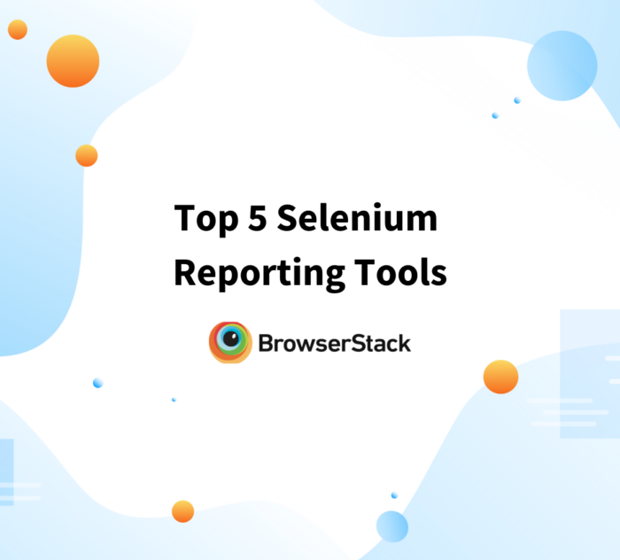 Top 5 Selenium Reporting Tools