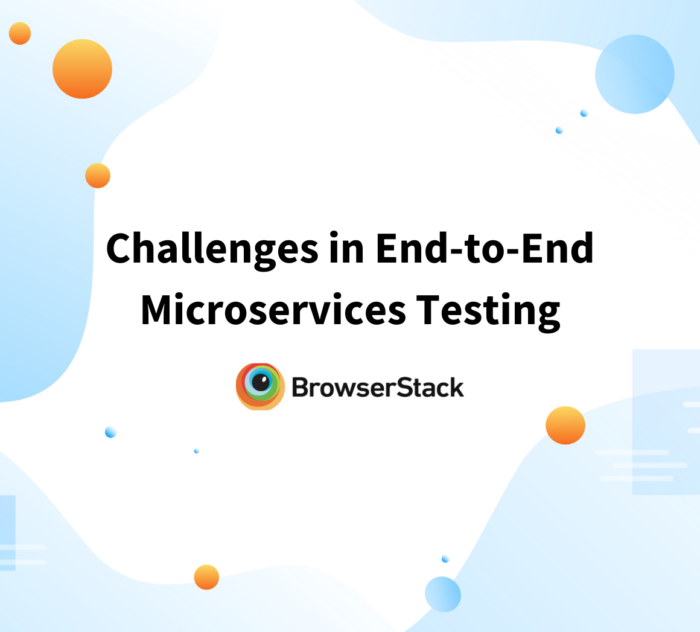 Challenges In End To End Microservices Testing