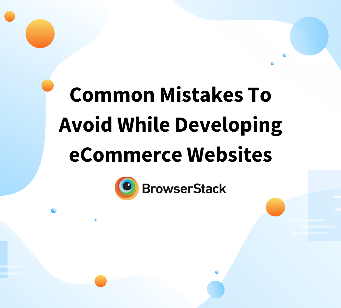 Common Mistakes To Avoid While Developing eCommerce Websites
