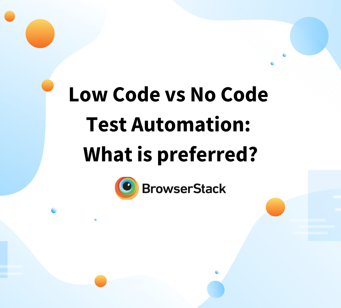 Low Code vs No Code Test Automation: What is preferred?