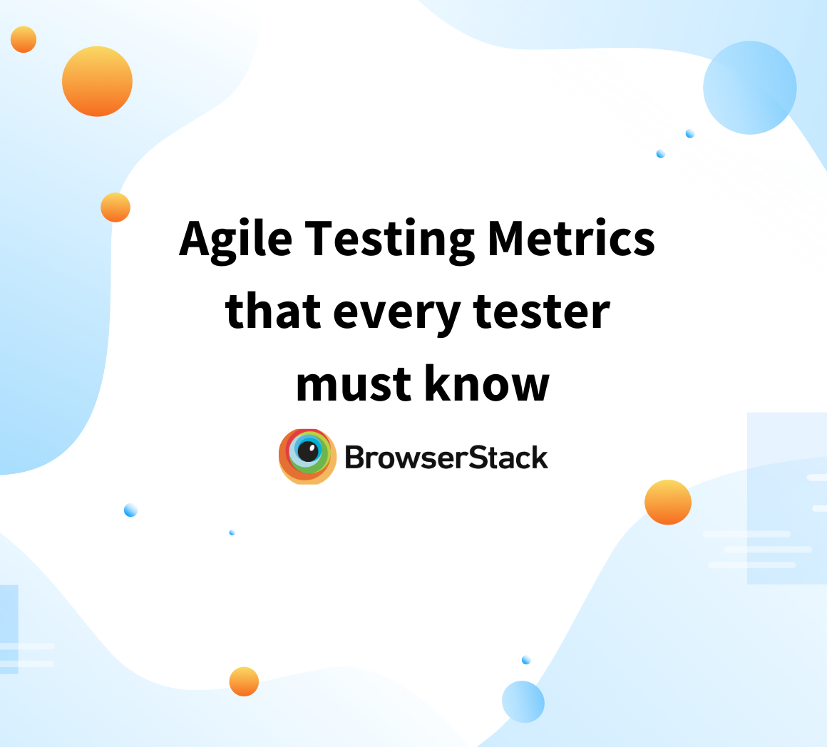 Agile Testing Metrics that every tester must know