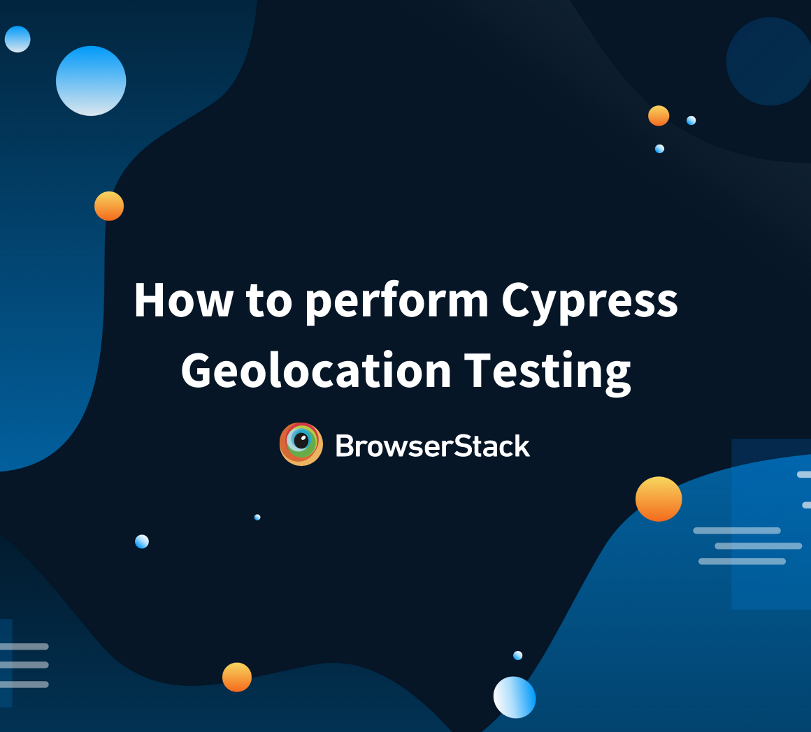 How to perform Cypress Geolocation Testing
