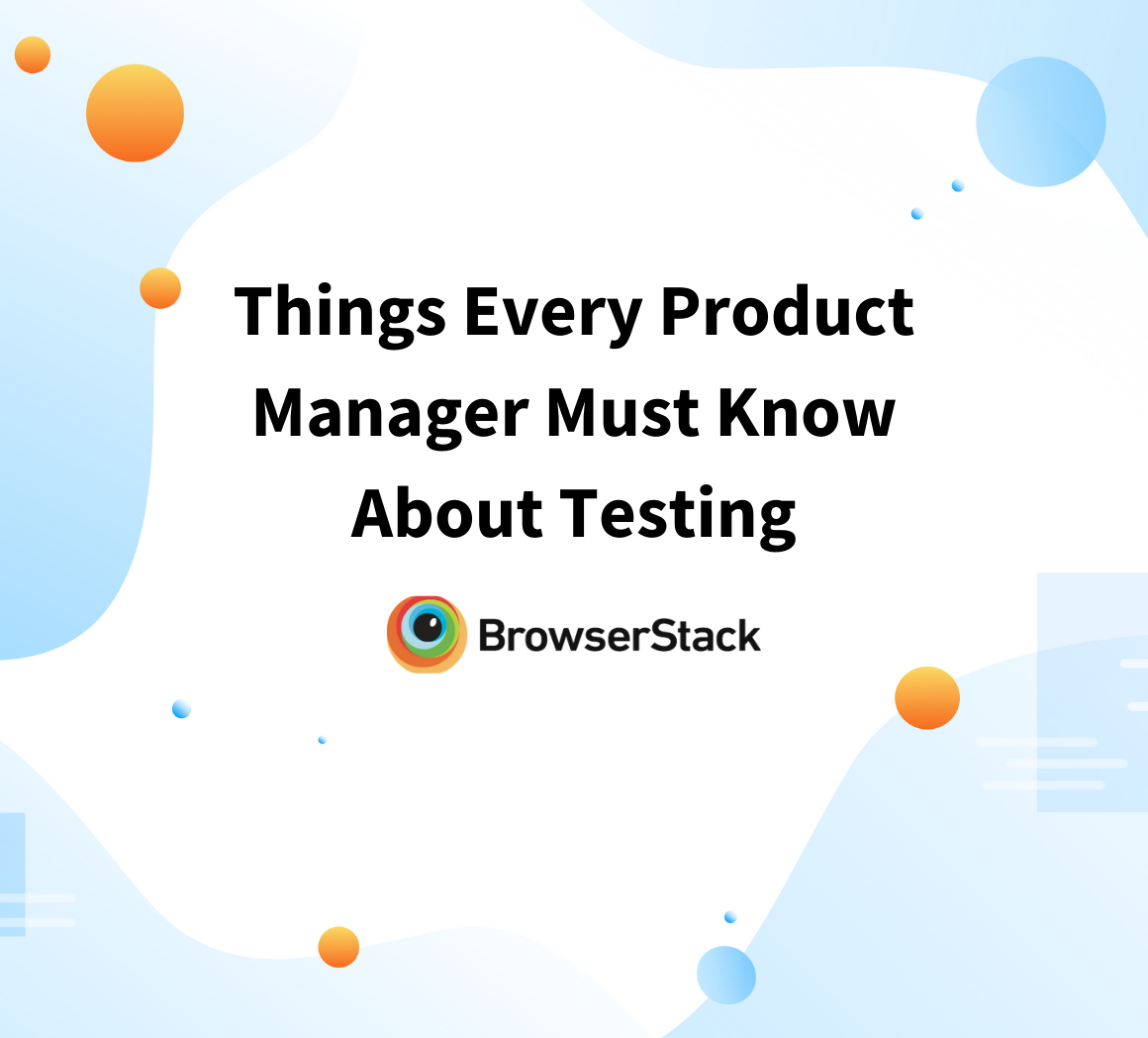 Thing Every Product Manager Must Know About Testing