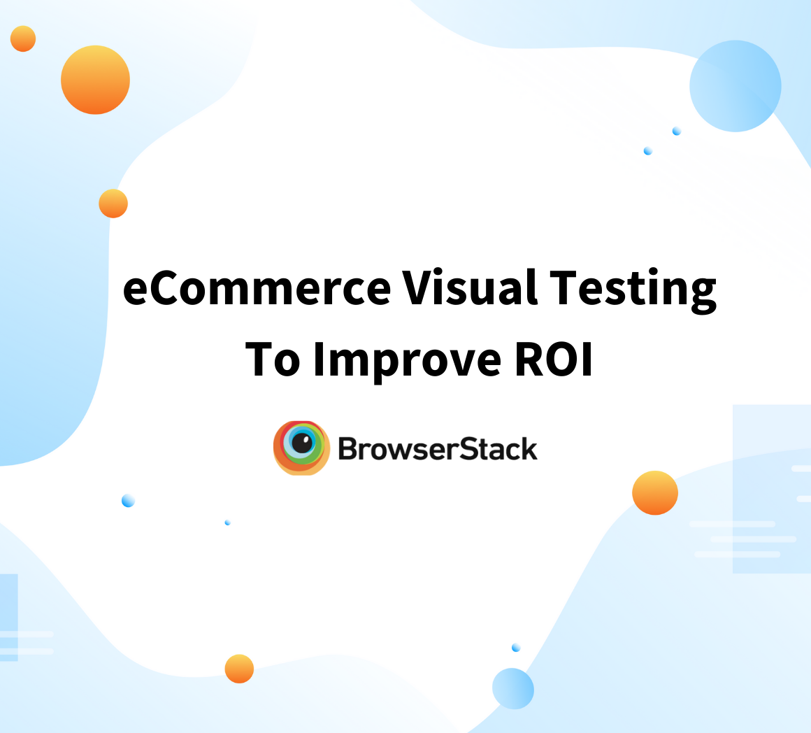 Visual Testing To Optimize eCommerce Conversions