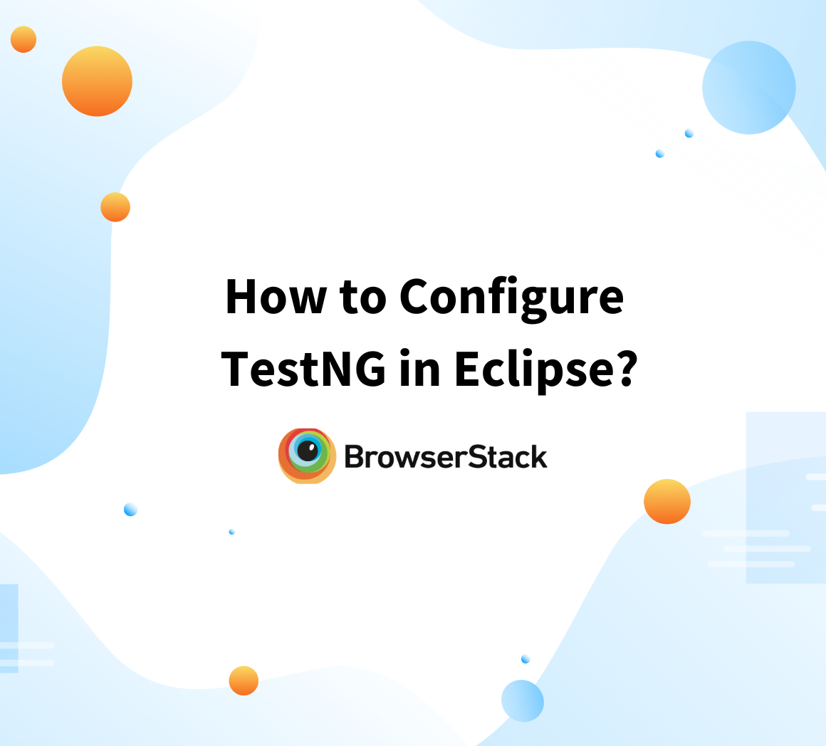 How to Configure TestNG in Eclipse