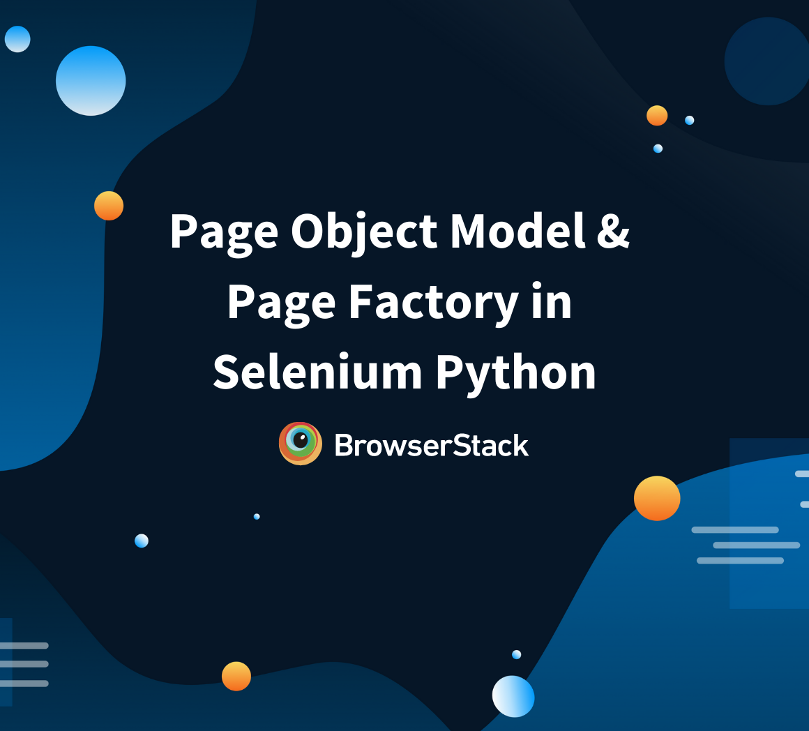 page-object-model-and-page-factory-in-selenium-python-browserstack