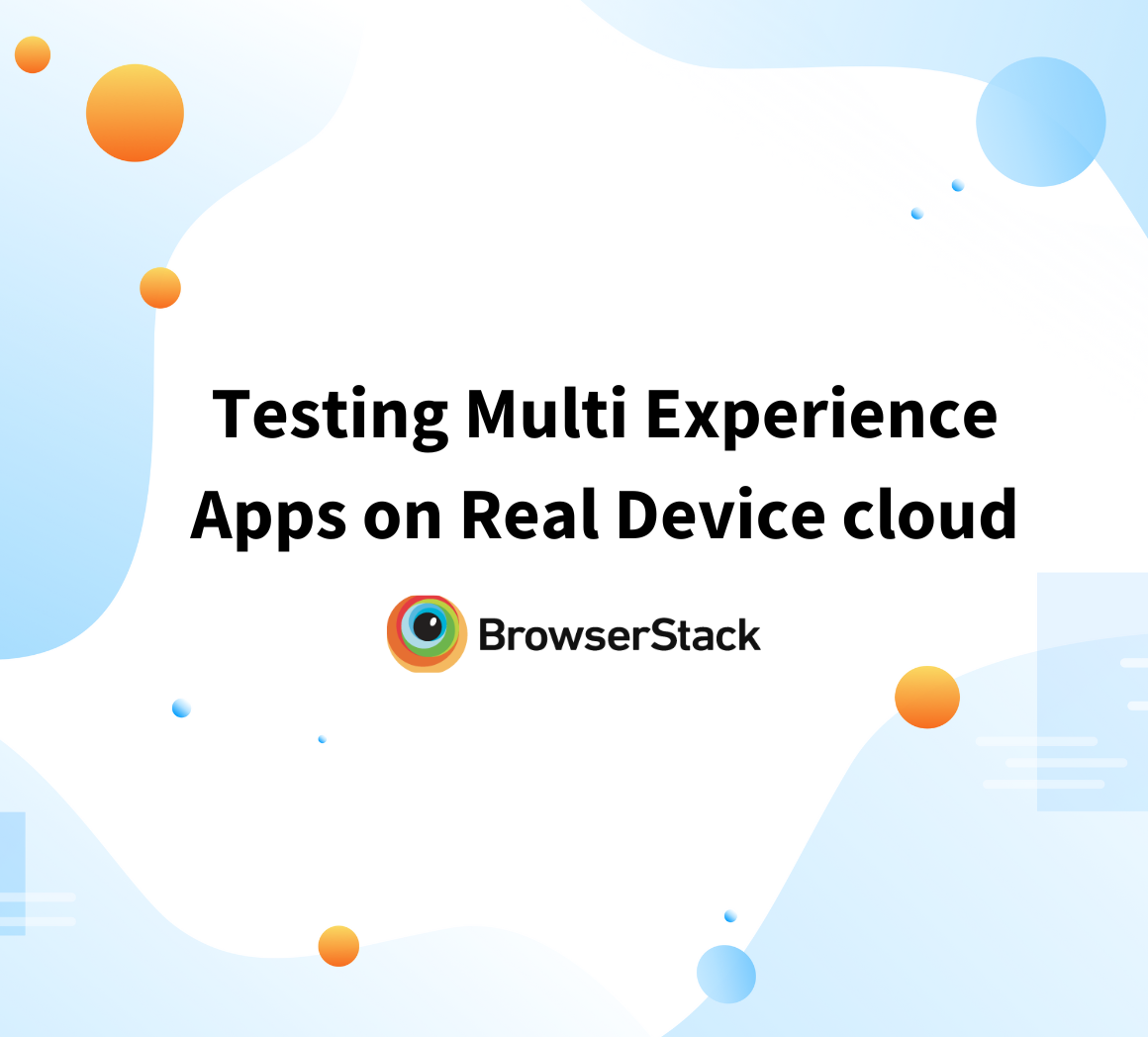 Testing Multi-Experience Apps on Real Device Cloud