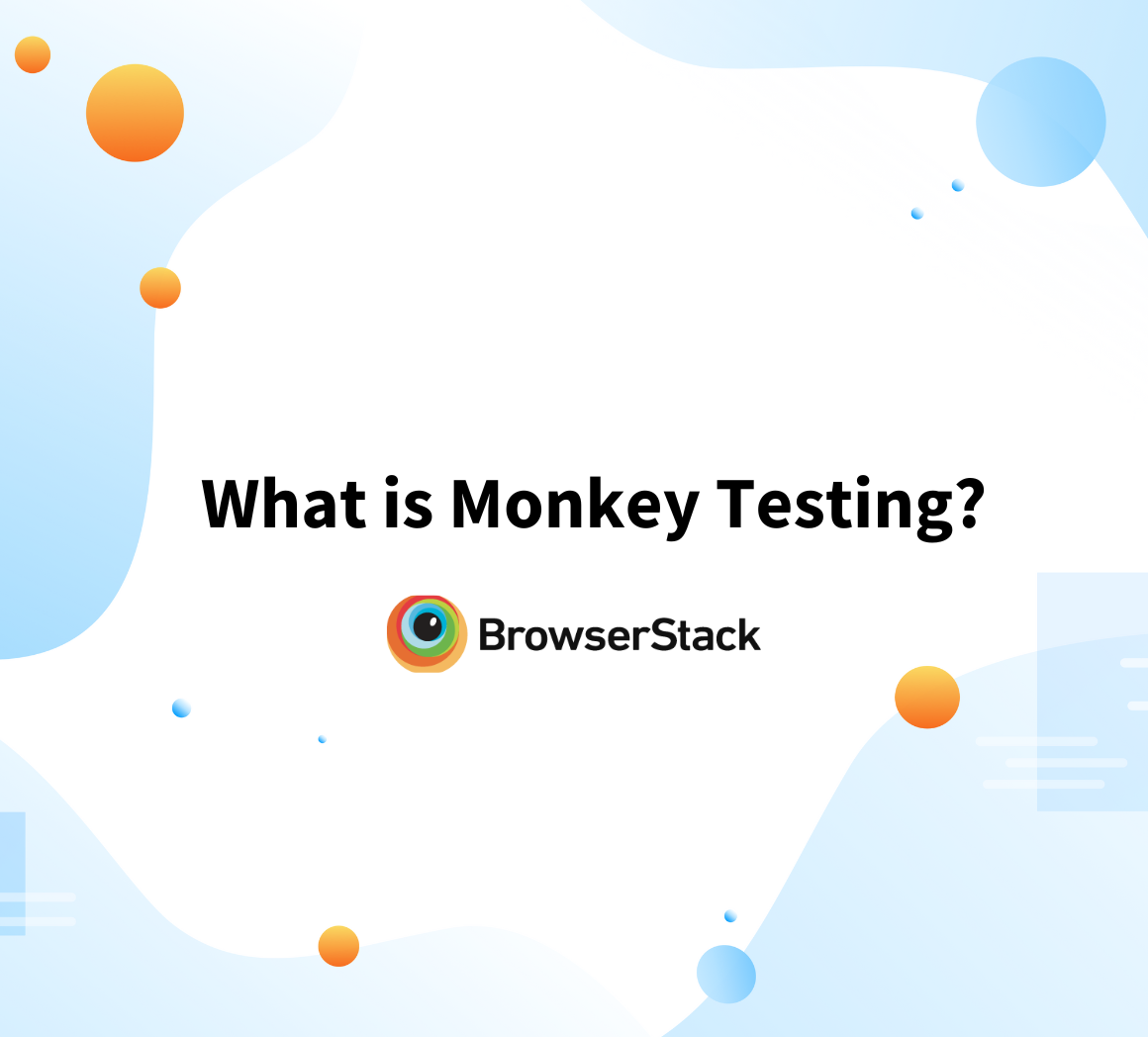 What is Monkey Testting?