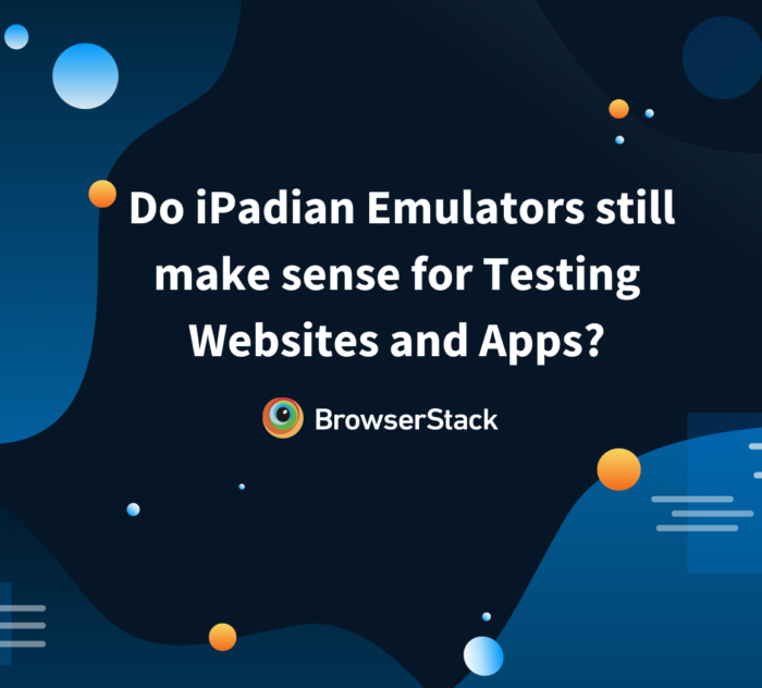 Do iPadian Emulators still make sense for Testing Websites and Apps?