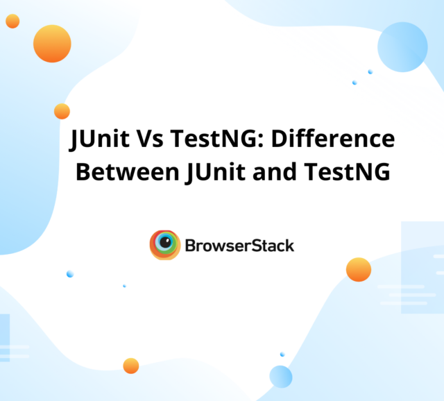 JUnit Annotations For Selenium Test Automation | BrowserStack