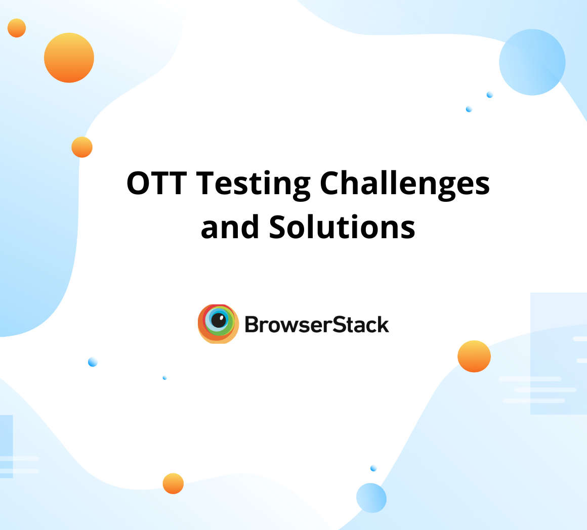 OTT Testing Challenges and Solutions