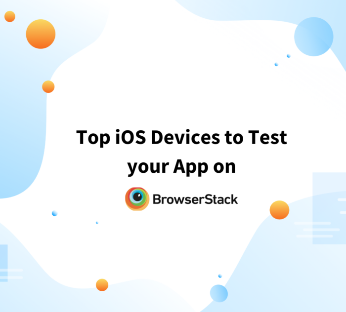 Top iOS Devices to Test your App on